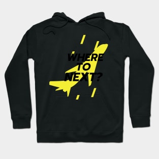 Travel Lovers- where to next Hoodie